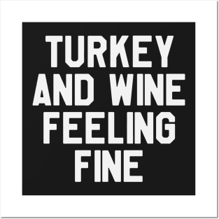 Thanksgiving Day - Turkey And Wine Feeling Fine Posters and Art